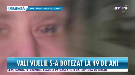 Star News. Vali Vijelie s-a botezat la 49 de ani