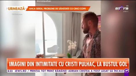 Star Matinal. Imagini din intimitate cu Cristi Pulhac, la bustul gol