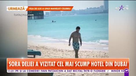 Star Matinal. Oana, sora Deliei, vacanță de vis în Dubai