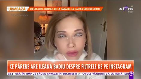 Star Matinal. Ce părere are Ileana Badiu despre filtrele de pe Instagram