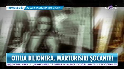 Otilia Bilionera a fost ameninţată cu moartea şi a trăit clipe de teroare