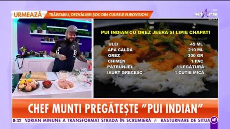 Reţeta lui Chef Munti - Star Matinal: Pui indian cu orez jeera și lipie chapati
