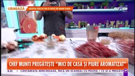 Reţeta lui Chef Munti - Star Matinal: Mici de casă și piure aromatizat