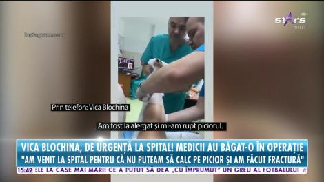 Star News. Vica Blochina, de urgență la spital! Medicii au băgat-o în operație