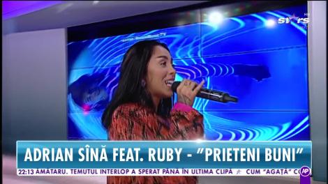 Adrian Sîna feat. Ruby - "Prieteni buni"