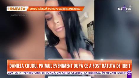 Ţineţi-vă bine, Cruduţa revine!! Prima apariţie a Danielei Crudu la un eveniment, după ce a fost bătută de fostul iubit!