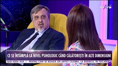 Ce se întâmplă când călătorești în alte dimensiuni. Ionel Mohîrţă: Când ieși din corp, vezi, auzi și simți