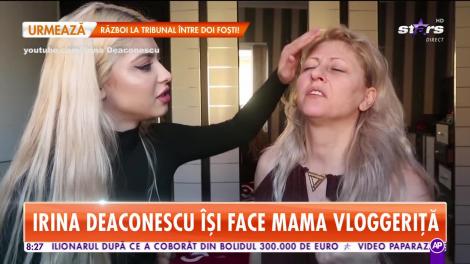 Irina Deaconescu vrea să îşi transforme mama în vloggeriţă