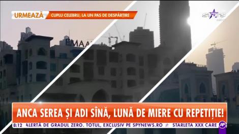 Anca Serea şi Adrian Sînă, vacanţă fără copii, în Dubai