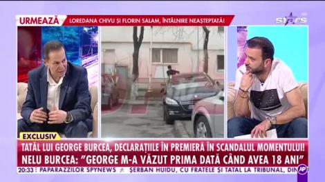 Nelu, tatăl lui George Burcea, declaraţii în premieră despre scandalul momentului! "Vrea să mă distrugă"