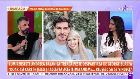 Cum reuşeşte Andreea Bălan să treacă peste despărţirea de George Burcea