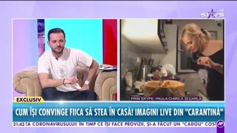Cum îşi convinge Paula Chirilă fiica să stea în casă