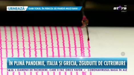 În plină pandemie, Grecia şi Italia au fost zguduite de cutremur