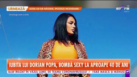Iubita lui Dorian Popa, bombă sexy la aproape 40 de ani