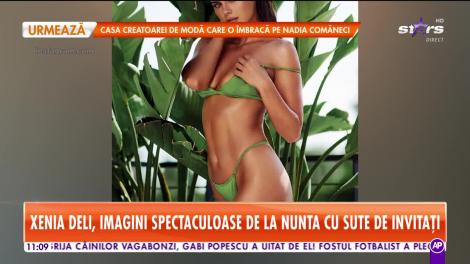 Xenia Deli, imagini spectaculoase de la nunta cu sute de invitaţi