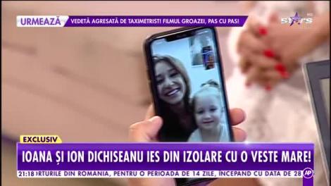 Ioana si Ion Dichiseanu ies din izolare cu o veste mare