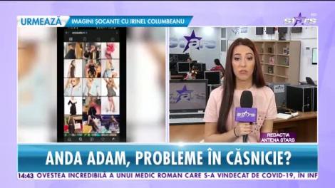 Anda Adam, probleme în căsnicie? Artista a sters toate pozele cu soțul ei, de pe Instagram
