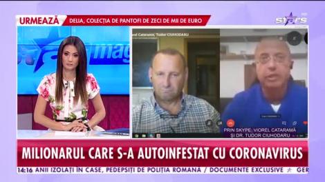 Milionarul Viorel Cataramă a facut un gest extrem! S-a autoizolat și așteaptă simptomele coronavirusului