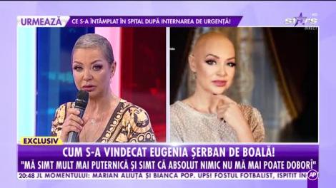 Cum s-a vindecat Eugenbia Șerban de boală