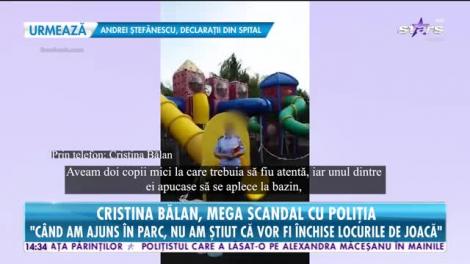 Cristina Bălan susține că a fost agresată de oamenii legi