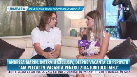 Interviu exclusiv cu Andreea Marin!  Vedeta explică ce i s-a întâmplat în vacanţă! | Video