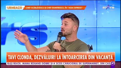 Tavi Clonda, dezvăluiri la întoarcerea din vacanță: Am avut o oră fără fete, am stat pe plajă la un foc de tabără