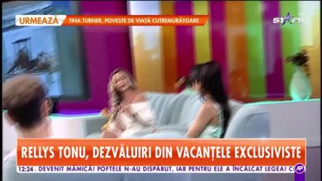 Rellys Tonu, dezvăluiri din vacanțele exclusiviste. Prin ce peripetii a mai trecut vedeta