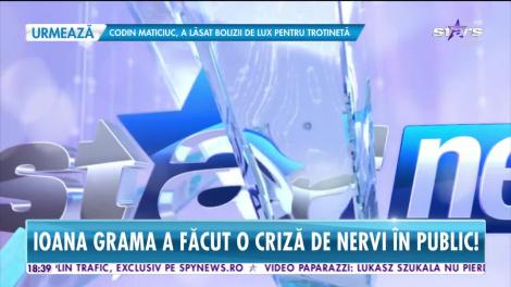 Ioana Grama, criză de nervi în public