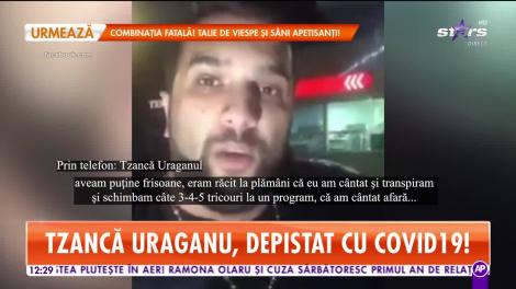 Tzancă Uraganu, primele declaraţii după ce a fost diagnosticat cu Coronavirus!