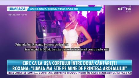Circ că la uşa cortului între două cântăreţe! Roxana, Prințesa Ardealului: "O dau în judecată!"
