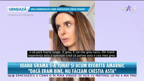 Ioana Grama regretă amarnic că și-a pus silicoane