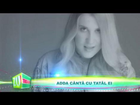 Adda a lansat piesa cu tatal ei