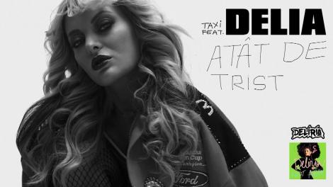 Taxi feat Delia - Atat de trist