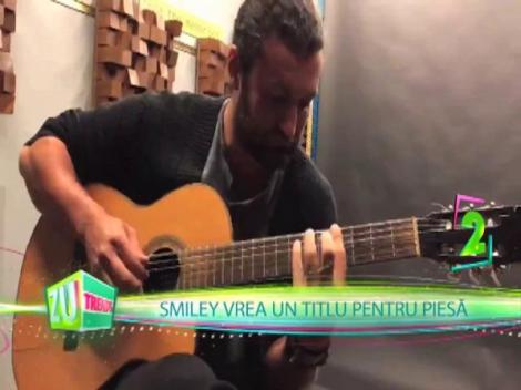 Smiley a c&acirc;ntat la chitară o piesă nouă