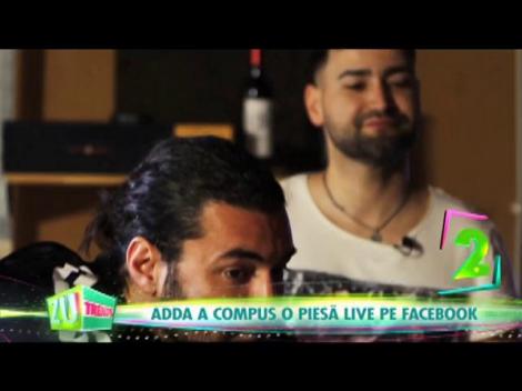 Adda a compus o piesă live pe Facebook