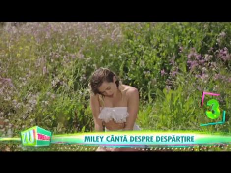 Miley Cyrus cântă despre despărțire