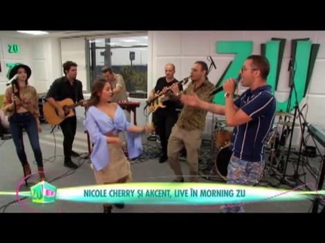 Nicole Cherry și Akcent, live în Morning ZU